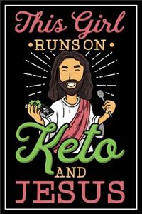 This Girl runs on Keto and Jesus