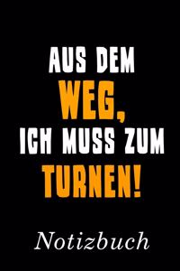 Aus Dem Weg Ich Muss Zum Turnen Notizbuch