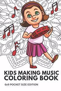 Kids Making Music Coloring Book 6x9 Pocket Size Edition