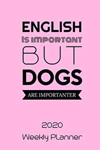 English Is Important But Dogs Are Importanter