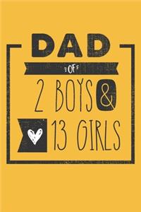 DAD of 2 BOYS & 13 GIRLS: Personalized Notebook for Dad - 6 x 9 in - 110 blank lined pages [Perfect Father's Day Gift]