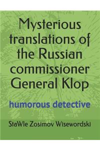 Mysterious translations of the Russian commissioner General Klop