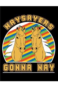 Naysayers Gonna Nay