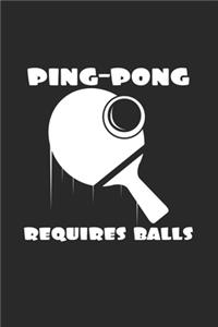 Ping Pong requires balls