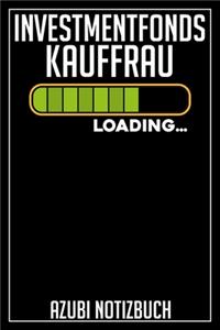 Investmentfonds Kauffrau Loading... Azubi Notizbuch