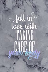 Fall In Love With Taking Care Of Your Body