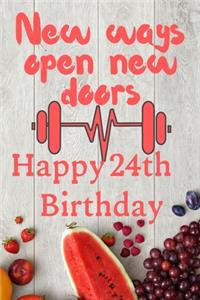 New Ways Open New Doors Happy 24th Birthday