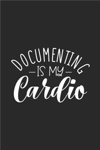 Documenting Is My Cardio