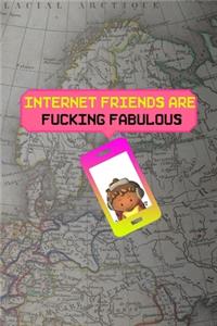 Internet Friends Are Fucking Fabulous