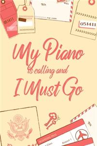 My Piano Is Calling And I Must Go