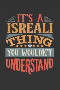 It's A Isreali Thing You Wouldn't Understand