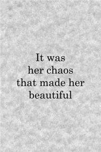 It Was Her Chaos That Made Her Beautiful