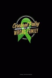 Cerebral Palsy Messed With The Wrong Family