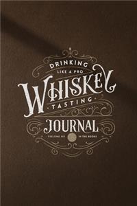 Drinking like a Pro Whiskey Tasting Journal