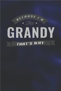 Because I'm The Grandy That's Why
