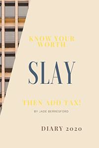 Know Your Worth, Slay and Add Tax.