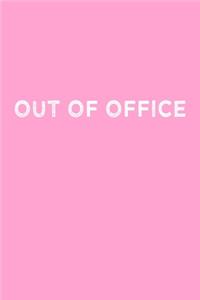 Out of Office Travel Meme Notebook: Blank Lined Journal (Best Travel Gift): 6 x 9 inches // 120 Lined Blank Pages // College Ruled