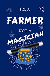 I'm A Farmer Not A Magician