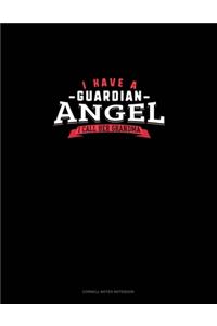 I Have A Guardian Angel I Call Her Grandma
