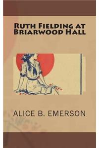 Ruth Fielding at Briarwood Hall