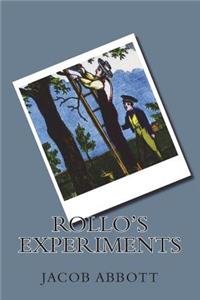 Rollo's Experiments