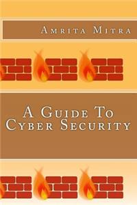 A Guide to Cyber Security