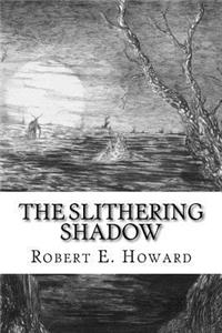 The Slithering Shadow