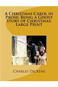 A Christmas Carol in Prose; Being a Ghost Story of Christmas