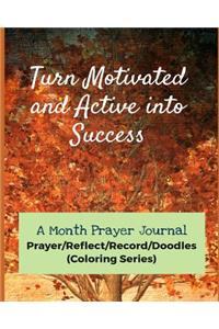 Turn Motivated and Active Into Success