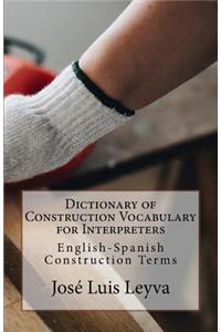 Dictionary of Construction Vocabulary for Interpreters
