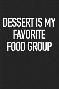 Dessert Is My Favorite Food Group