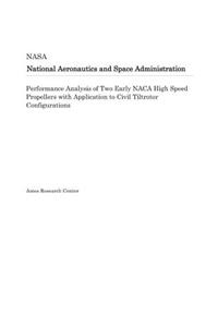 Performance Analysis of Two Early NACA High Speed Propellers with Application to Civil Tiltrotor Configurations