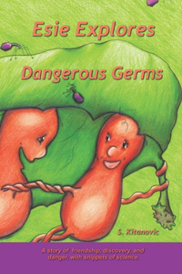 Esie Explores Dangerous Germs