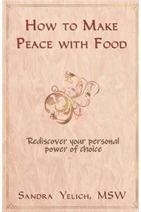 How to Make Peace with Food