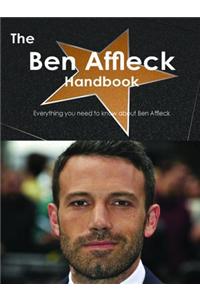 The Ben Affleck Handbook - Everything You Need to Know about Ben Affleck