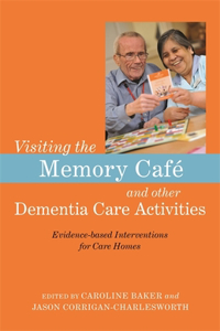 Visiting the Memory Café and Other Dementia Care Activities