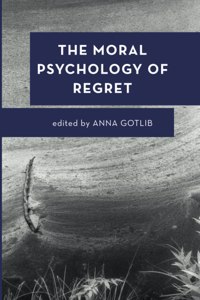 Moral Psychology of Regret