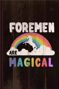 Foremen Are Magical Journal Notebook