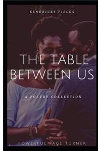 The Table Between Us