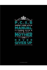 Pcos Doesn't Come with a Manual It Comes with a Mother Who Never Gives Up