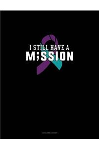 I Still Have a Mission