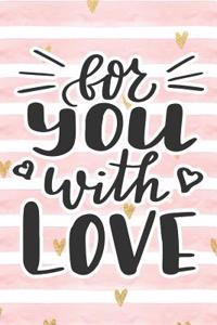 For You with Love