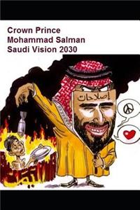Crown Prince Mohammad Salman Saudi Vision 2030