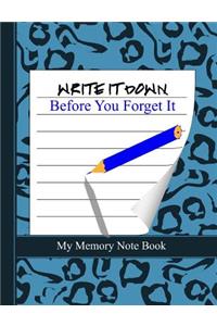 Write It Down Before You Forget It