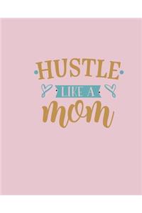 Hustle Like a Mom