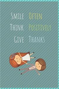 Smile Often Think Positive Give Thanks