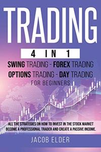 Trading 4 in 1 Swing Trading Forex Trading Day trading For Beginners