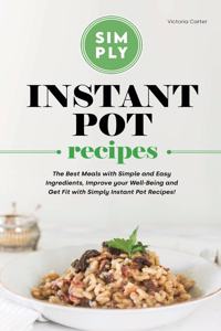 Simply Instant Pot Recipes