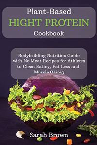 Plant-Based High Protein Cookbook