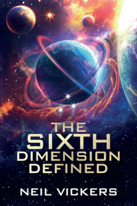 Sixth Dimension Defined